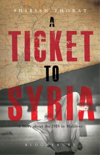 A Ticket to Syria : A Story About the ISIS in Maldives