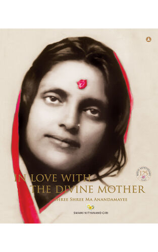 IN LOVE WITH THE DIVINE MOTHER