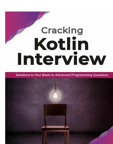 Cracking Kotlin Interview: Solutions to Your Basic to Advanced Programming Questions (English Edition)