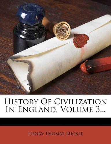 History of Civilization in England, Vol. 3 of 3