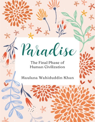 Paradise: The Final Phase of Human Civilisation
