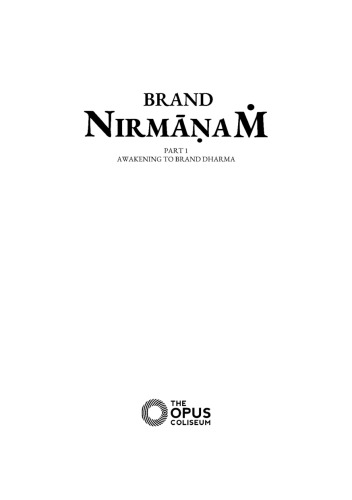 Brand Nirmāṇaṁ, Part 1: Awakening to Brand Dharma