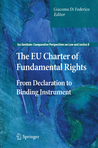 The EU Charter of Fundamental Rights: From Declaration to Binding Instrument