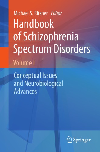 Handbook of schizophrenia spectrum disorders. Volume I