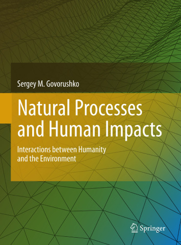 Natural Processes and Human Impacts: Interactions between Humanity and the Environment