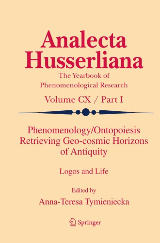 Phenomenology/ontopoiesis: retrieving geo-cosmic horizons of antiquity: logos and life
