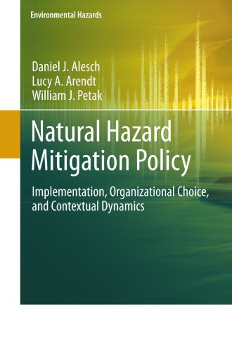 Natural Hazard Mitigation Policy: Implementation, Organizational Choice, and Contextual Dynamics