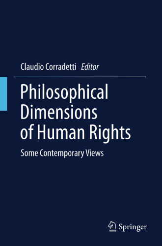 Philosophical Dimensions of Human Rights: Some Contemporary Views