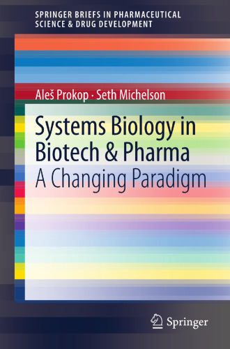 Systems Biology in Biotech & Pharma: A Changing Paradigm