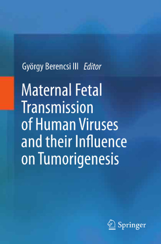 Maternal Fetal Transmission of Human Viruses and their Influence on Tumorigenesis