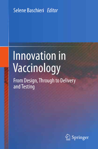 Innovation in Vaccinology: from design, through to delivery and testing