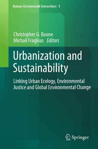 Urbanization and Sustainability: Linking Urban Ecology, Environmental Justice and Global Environmental Change
