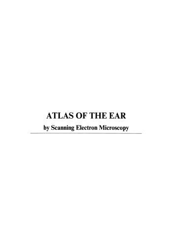Atlas of the Ear: By Scanning Electron Microscopy