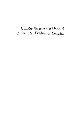Logistic Support of a Manned Underwater Production Complex