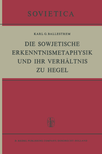 Die Sowjetische Erkenntnismetaphysik und Ihr Verhältnis zu Hegel
