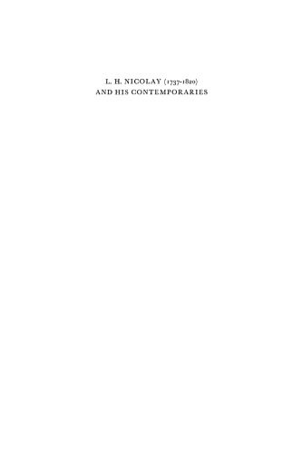 L.H. Nicolay (1737–1820) and his Contemporaries: Diderot, Rousseau, Voltaire, Gluck, Metastasio, Galiani, D’Escherny, Gessner, Bodmer, Lavater, Wieland, Frederick II, Falconet, W. Robertson, Paul I, Cagliostro, Gellert, Winckelmann, Poinsinet, Lloyd, Sanchez, Masson, and others