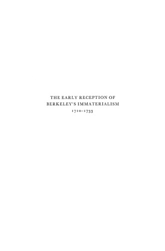 The Early Reception of Berkeley’s Immaterialism 1710–1733
