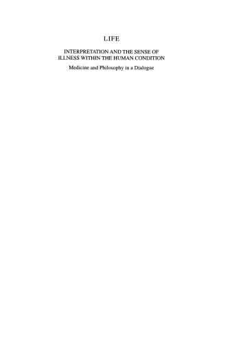 Life Interpretation and the Sense of Illness within the Human Condition: Medicine and Philosophy in a Dialogue