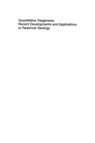 Quantitative Diagenesis: Recent Developments and Applications to Reservoir Geology