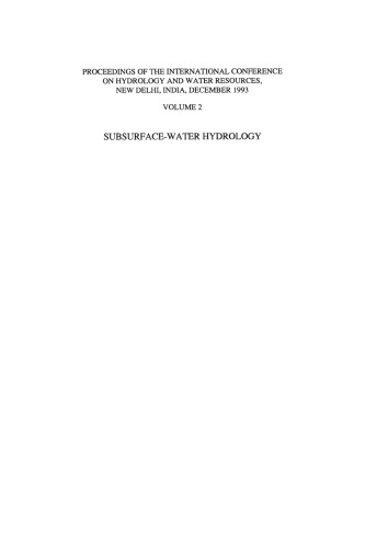 Subsurface-Water Hydrology: Proceedings of the International Conference on Hydrology and Water Resources, New Delhi, India, December 1993