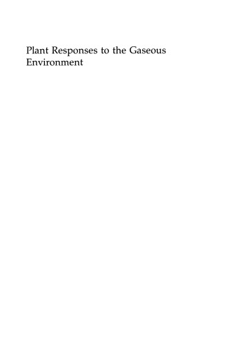 Plant Responses to the Gaseous Environment: Molecular, metabolic and physiological aspects