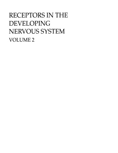 Receptors in the Developing Nervous System: Volume 2 Neurotransmitters