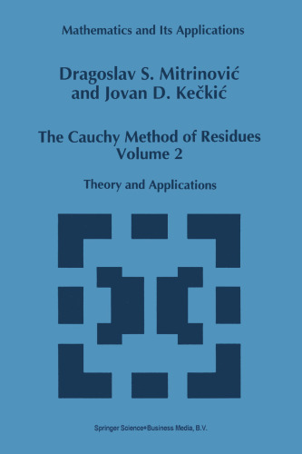 The Cauchy Method of Residues Volume 2: Theory and Applications