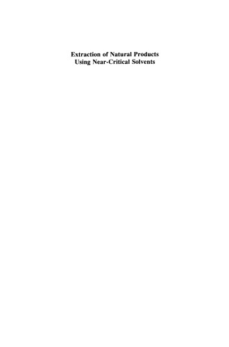 Extraction of Natural Products Using Near-Critical Solvents