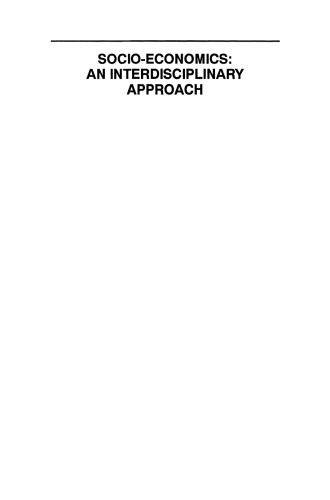 Socio-Economics: An Interdisciplinary Approach: Ethics, Institutions, and Markets