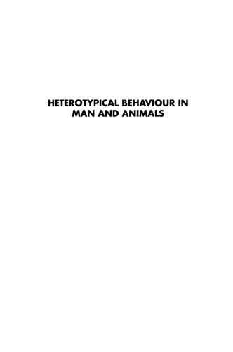 Heterotypical Behaviour in Man and Animals