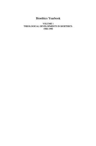 Bioethics Yearbook: Theological Developments in Bioethics: 1988–1990