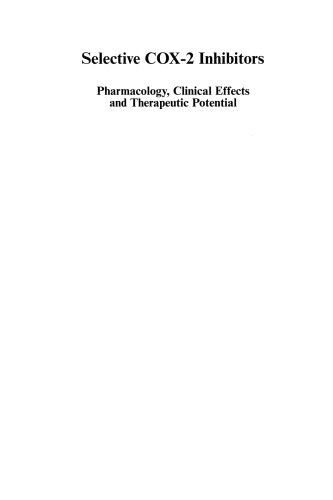 Selective COX-2 Inhibitors: Pharmacology, Clinical Effects and Therapeutic Potential