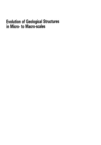 Evolution of Geological Structures in Micro- to Macro-scales