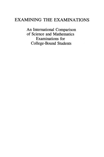 Examining the Examinations: An International Comparison of Science and Mathematics Examinations for College-Bound Students