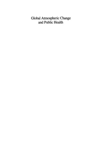 Global Atmospheric Change and Public Health: Proceedings of a Conference Sponsored by Center for Environmental Information, Inc., 99 Court Street Rochester, New York 14604–1824