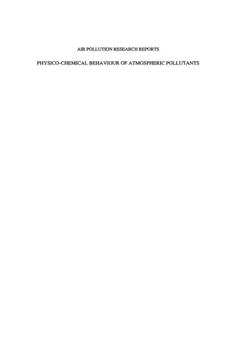 Physico-Chemical Behaviour of Atmospheric Pollutants: Air Pollution Research Reports