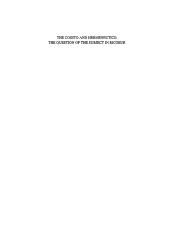 The Cogito and Hermeneutics: The Question of the Subject in Ricoeur