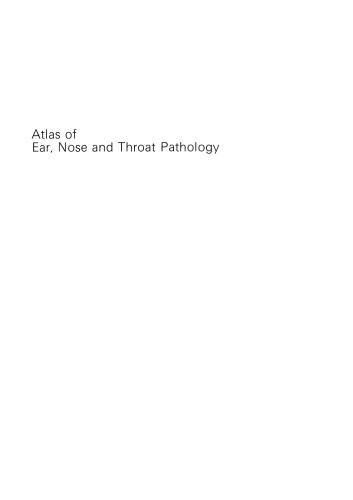 Atlas of Ear, Nose and Throat Pathology
