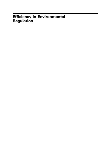 Efficiency in Environmental Regulation: A Benefit-Cost Analysis of Alternative Approaches