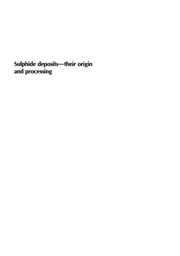 Sulphide deposits—their origin and processing