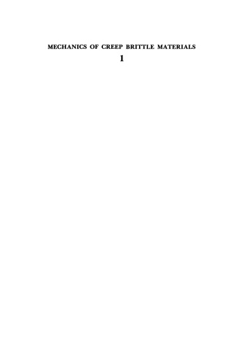 Mechanics of Creep Brittle Materials 1