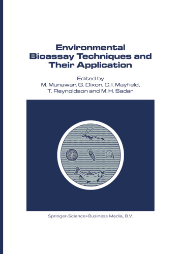 Environmental Bioassay Techniques and their Application: Proceedings of the 1st International Conference held in Lancaster, England, 11–14 July 1988