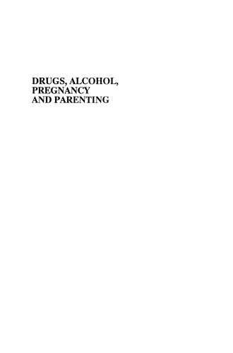 Drugs, Alcohol, Pregnancy and Parenting