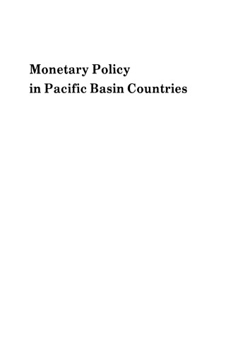 Monetary Policy in Pacific Basin Countries: Papers Presented at a Conference Sponsored by the Federal Reserve Bank of San Francisco