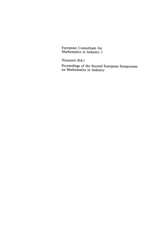 Proceedings of the Second European Symposium on Mathematics in Industry: ESMI II March 1–7, 1987 Oberwolfach