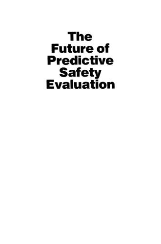 The Future of Predictive Safety Evaluation: In Two Volumes Volume 2