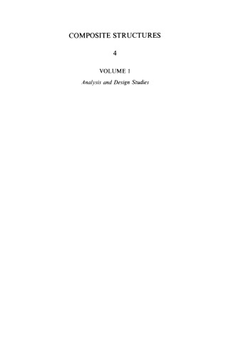 Composite Structures 4: Volume 1 Analysis and Design Studies