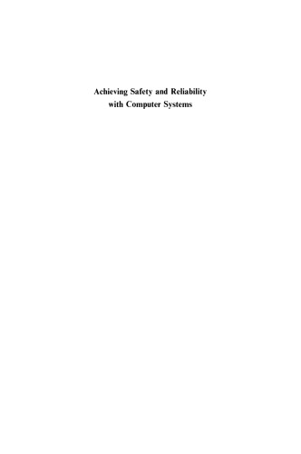 Achieving Safety and Reliability with Computer Systems