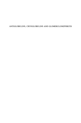 Antiglobulins, cryoglobulins and glomerulonephritis: Second International Milano Meeting of Nephrology 30 September – 1 October 1985