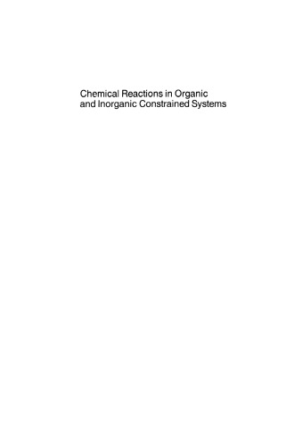Chemical Reactions in Organic and Inorganic Constrained Systems